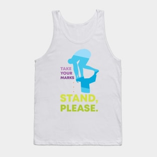 Take Your Marks... Stand Tank Top